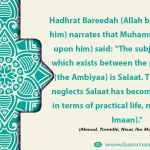 The subject of pledge which exists between the people and us (the Ambiyaa) is Salaat