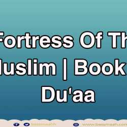 Fortress Of The Muslim | Book of Du'aa