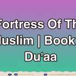 Du'aa 3 When Getting Dressed - Fortress Of The Muslim